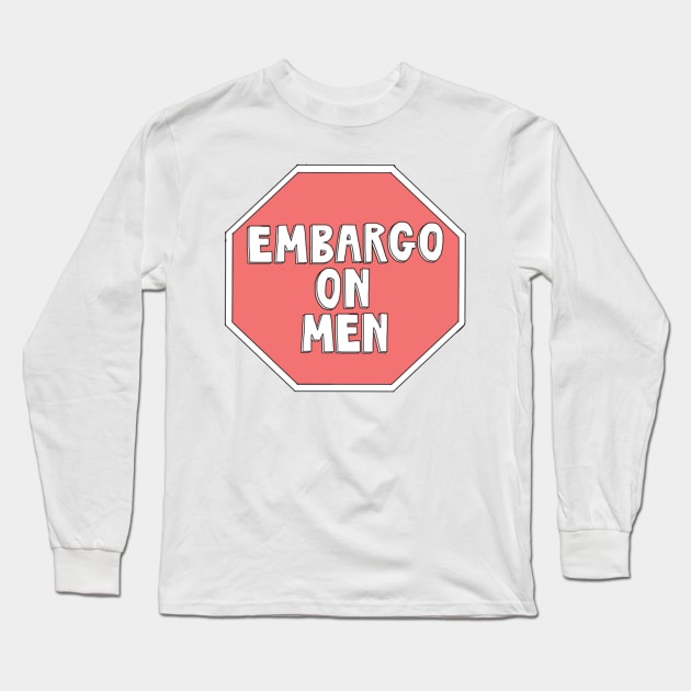 Embargo on Men Long Sleeve T-Shirt by The Bechdel Cast